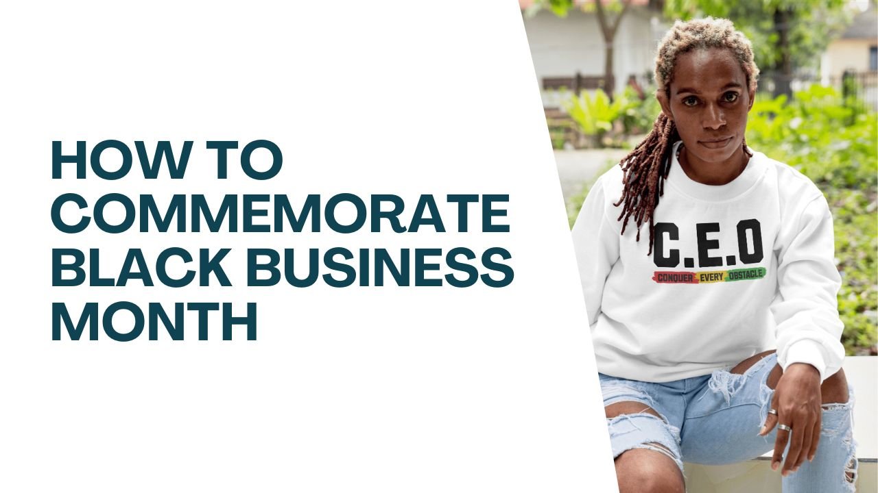 How To Commemorate Black Business Month - The Graphix Fuse