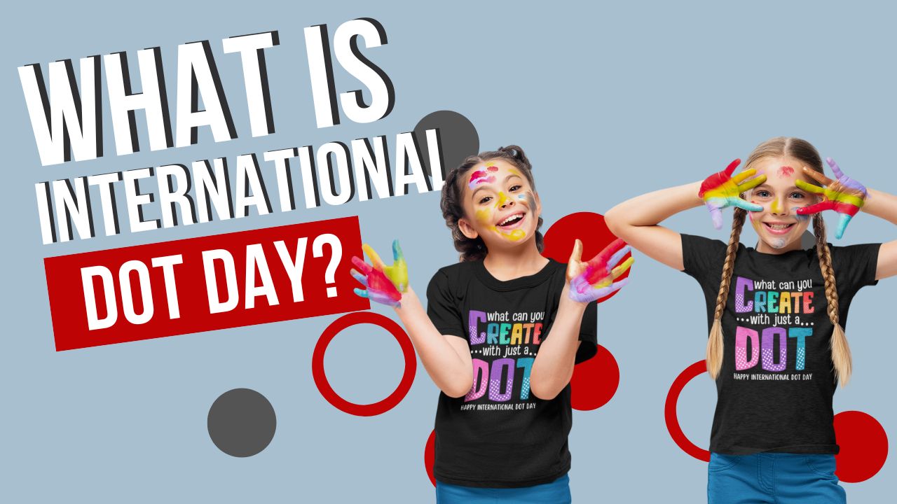 What Is International Dot Day?