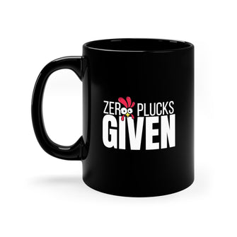 Graphix Fuse "Zero Plucks Given" 11oz Black Mug