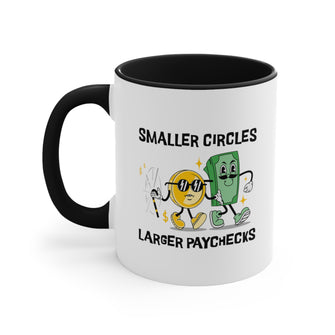 Graphix Fuse "Smaller Circles Larger Paychecks" Black Accent Coffee Mug, 11oz