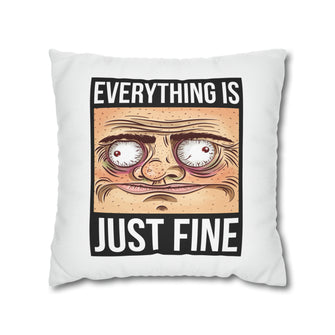 Graphix Fuse "Everything Is Just Fine" Polyester Square Pillowcase