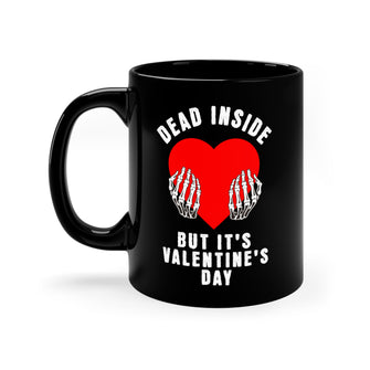 Graphix Fuse "Dead Inside But It's Valentine's Day" 11oz Black Mug