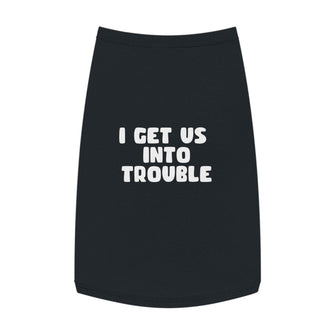 Iconic Muttz "I Get Us Into Trouble" Pet Tank Top