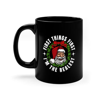 Graphix Fuse "First Things First I'm The Realest" 11oz Black Mug