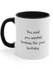 Boobies For Your Birthday Accent Coffee Mug, 11oz