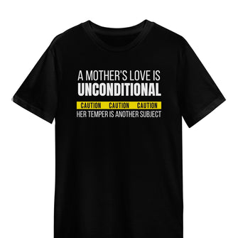 A Mother's Love Is Unconditional Tee