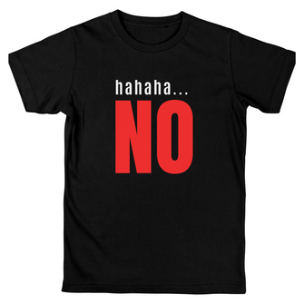 Graphix Fuse "Hahaha.. No" Unisex Youth Tee