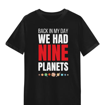 Back In My Day We Had Nine Planets Unisex Short Sleeve Tee