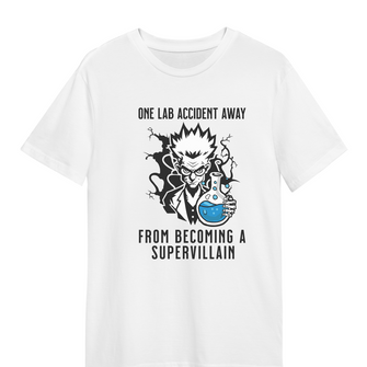 Graphix Fuse "One Lab Accident Away From Becoming A Super Villain" Unisex Tee