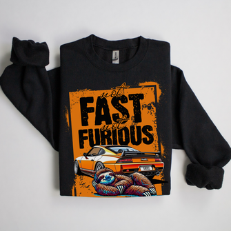 Not Fast Not Furious Unisex Crewneck Sweatshirt