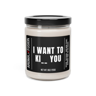 Graphix Fuse "I Want To Ki__ You" 9oz Scented Soy Candle