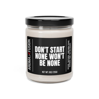Graphix Fuse "Don't Start None Won't Be None" 9oz Candle